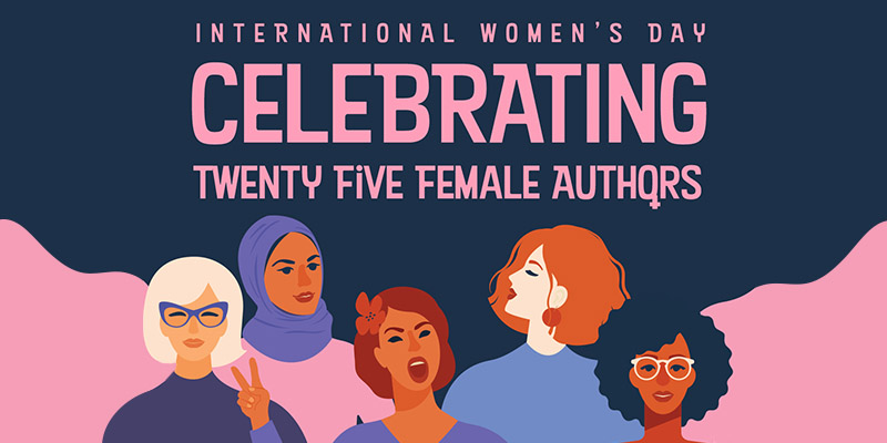 Celebrating 25 Female Authors for International Women's Month